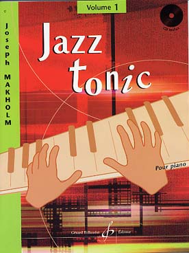 Illustration de Jazz tonic - Vol. 1 : facile (avec CD d'écoute regroupant les morceaux des 3 volumes)