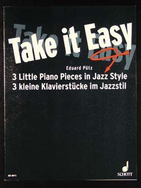 Illustration de Take it easy, 3 petites pièces de style jazz