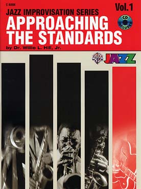 Illustration de APPROACHING THE STANDARDS, 8 standards jazz : thème, exemple d'improvisation, exercices, gammes et accords, avec CD - Vol. 1 en do