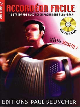 Illustration de ACCORDÉON FACILE avec CD play-along - Vol. 5 spécial musette : 15 standards