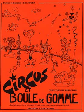Illustration de Circus et boule de gomme (1 ou 2 voix) - Direction