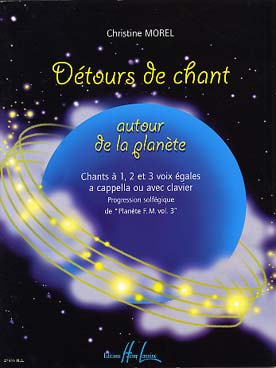 Illustration de Détours de chant autour de la planète : chants à 1, 2 et 3 voix égales avec ou  sans piano