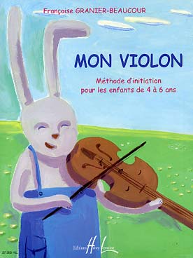 Illustration de Mon violon : méthode d'initiation pour les enfants de 4 à 6 ans