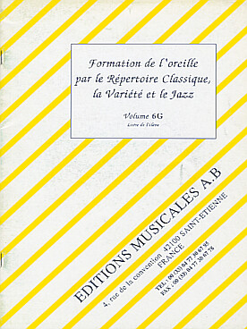 Illustration de Formation de l'oreille par le répertoire classique, la variété et le jazz série G (cycle 2 et 3) - Vol. 6G : élève 3e année cycle 3