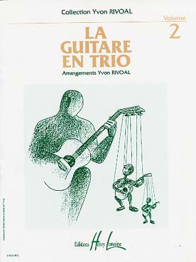 Illustration de La GUITARE EN TRIO (arrangements Rivoal) - Vol. 2