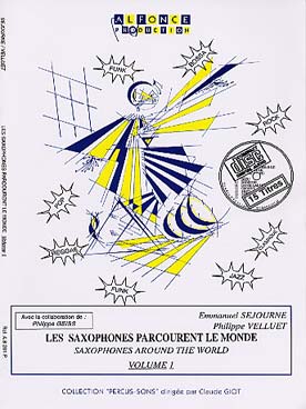 Illustration de Les Saxophones parcourent le monde, pièces de styles divers avec CD - Vol. 1 (saxo mi b)