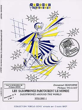 Illustration de Les Saxophones parcourent le monde, pièces de styles divers avec CD - Vol. 1 (saxo si b)