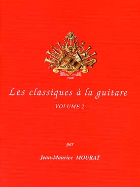 Illustration de Les CLASSIQUES à la GUITARE (Mourat) - Vol. 2