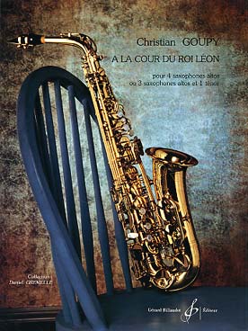 Illustration de A la cour du roi Léon pour 4 saxophones altos ou 3 altos et 1 ténor