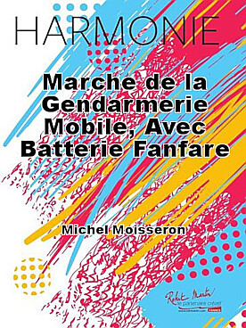Illustration de Marche de la gendarmerie mobile, avec batterie-fanfare