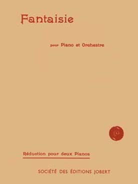 Illustration de Fantaisie pour piano et orchestre, réd. pour piano