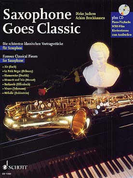 Illustration de SAXOPHONE GOES CLASSIC : 12 morceaux classiques célèbres arrangés par Juchem/Brochhausen (alto ou ténor)