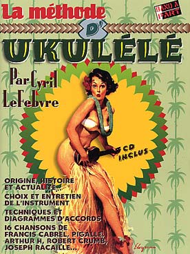 Illustration de La Méthode d'ukulélé, avec CD d'écoute    