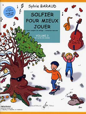 Illustration de Solfier pour mieux jouer -cours complet de solfège formtion musicale vol.3 livre de l'élève