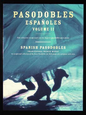 Illustration de PASODOBLES ESPAÑOLES : collection exceptionnelle des plus beaux pasodobles pour piano - Vol. 2