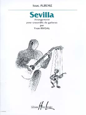 Illustration de Sevilla (N° 3 de la suite espagnole op. 47), tr. Rivoal pour 4 guitares
