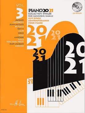Illustration de PIANO 20 21 avec CD d'écoute - Vol. 3 : 7 pièces contemporaines de Casterède, Di Tucci, Lejet, Nigg, Tisné, Ton That Thiet, Werner