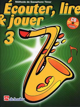 Illustration de ÉCOUTER, LIRE ET JOUER - Méthode Vol. 3 + CD play-along (ténor)