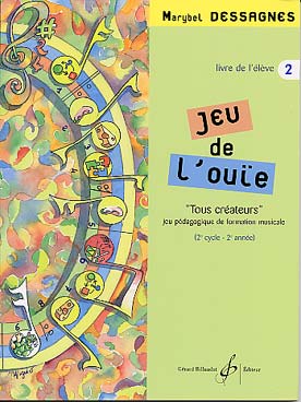 Illustration de Jeu de l'ouïe "tous créateurs" - jeu pédagogique pour le 2e cycle - Vol. 2 : 2e cycle 2, livre élève