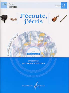 Illustration de J'écoute, j'écris : dictées musicales avec livre de l'élève, CD et corrigés - Vol. 2 (début de cycle 2)