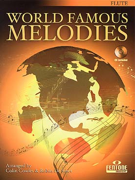 Illustration de WORLD FAMOUS MELODIES : 16 mélodies célèbres du répertoire classique et traditionnel