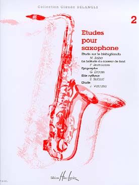 Illustration de ÉTUDES POUR SAXOPHONE - Vol. 2 : Baba, Bedrossian, Drouin, Rohloff et Valcuha