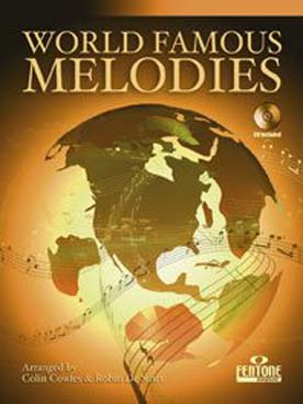 Illustration de WORLD FAMOUS MELODIES : 16 mélodies célèbres du répertoire classique et traditionnel, avec CD play-along