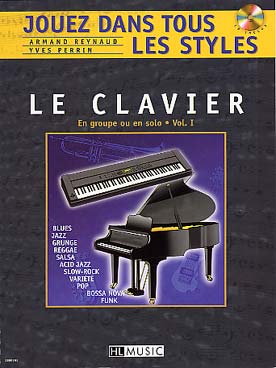Illustration de Jouez du clavier dans tous les styles (blues, jazz, reggae, salsa, pop, bossa, funk...) avec CD écoute et play-along