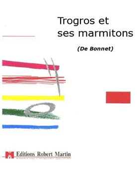 Illustration de Trogros et ses marmitons pour chœurs d'enfants, baryton, orchestre à cordes, piano et percussions