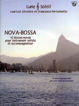 Illustration de NOVA-BOSSA : 10 Bossas-novas pour instrument soliste en ut ou mi b et accompagnateur, avec CD petit orchestre brésilien (Silvestre/Perissinotto)