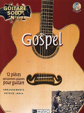 Illustration de GOSPEL : 12 Pièces spécialement adaptées pour guitare par Jania, avec CD d'écoute