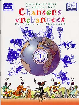 Illustration de Chansons enchantées - Vol. 1 : 1er cycle 1re année, livre du professeur