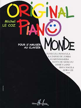 Illustration de Original Piano, pour s'amuser au clavier - Monde : La danse de Zorba, Hava nagila Funiculi funicula, Mélodie andine ...