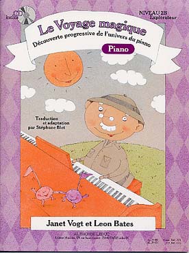 Illustration de Le VOYAGE MAGIQUE, par Janet Vogt et Leon Bates (trad. Stéphane Blet) Niveau 2 B Explorateur - Piano + CD play-along 