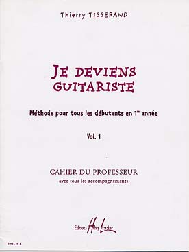 Illustration de Je deviens guitariste Vol. 1 (1re année) - Livre du professeur avec tous les accompagnements