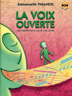 Illustration de La Voix ouverte : l'échauffement vocal à la carte pour les jeunes élèves, avec CD écoute et play-along