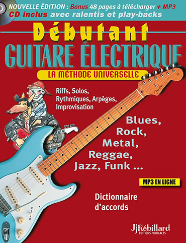 Illustration de MÉTHODE DÉBUTANT GUITARE ÉLECTRIQUE : méthode universelle, avec CD play-along et MP3 à télécharger