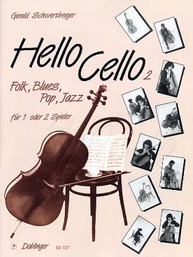 Illustration de Hello cello ! Folk, pop, blues, jazz pour 1 ou 2 violoncelles - Vol. 2 : 26 morceaux