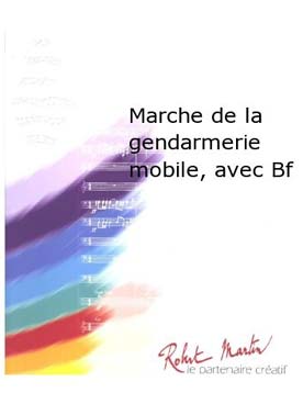 Illustration de Marche de la gendarmerie mobile, avec batterie-fanfare