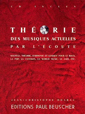 Illustration de Théorie des musiques actuelles par l'écoute : solfège, théorie, harmonie et lexique pour le rock, la pop, la chanson, la world music, le jazz etc., avec CD