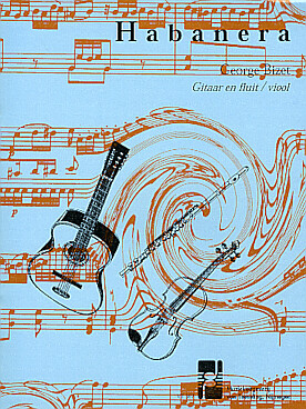 Illustration bizet habanera pour flute/violon/guitare