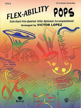 Illustration de FLEX-ABILITY POPS : 11 arrangements de V. Lopez jouables en solo, duo, trio ou quatuor