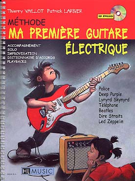 Illustration de Ma première guitare électrique : accompagnement, solo, improvisation, dictionnaire d'accords, playbacks (solfège et tablature), avec CD d'écoute