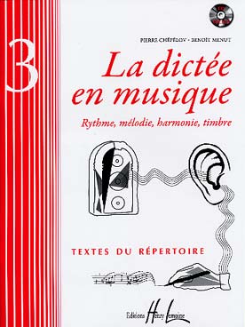Illustration de La Dictée en musique, sur des textes du répertoire Vol. 3 : niveau fin de 1er cycle - Livre de l'élève avec CD