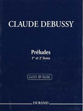 Illustration de Préludes (éd. intégrale Durand) - Livres 1 et 2 (édition 2005)