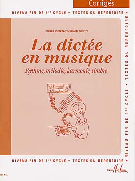 Illustration de La Dictée en musique, sur des textes du répertoire Vol. 3 : niveau fin de 1er cycle - Corrigé