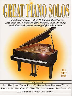 Illustration de GREAT PIANO SOLOS : - The White book, 40 arrangements faciles : musique classique, musique de film, chansons célèbres, jazz & blues, comédies musicales