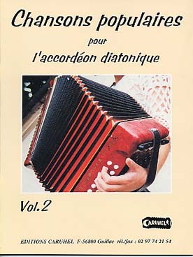 Illustration de CHANSONS POPULAIRES avec CD pour accordéon diatonique - Vol. 2