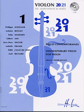 Illustration de VIOLON 20 21 avec CD d'écoute - Vol. 1 : 11 pièces contemporaines de Bonnet, Canat de Chizy, Fraisse, Amy, Singier, Schœller, Saariaho, Richard
