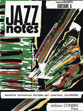 Illustration de JAZZ NOTES (collection) - Guitare 5 : PERISSINOTTO Promenade spatiale, Marche du chameau, Le voyage, La discussion 